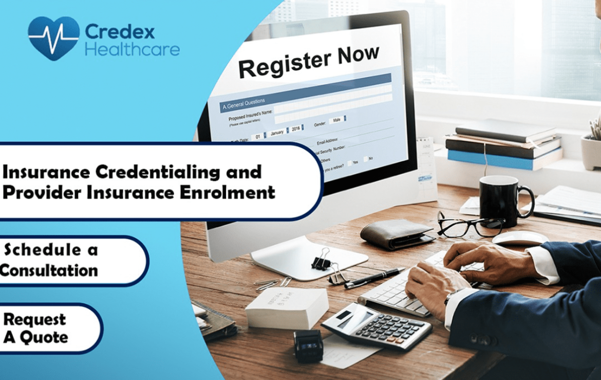 A Beginner’s Guide to Insurance Credentialing and Provider Insurance Enrolment