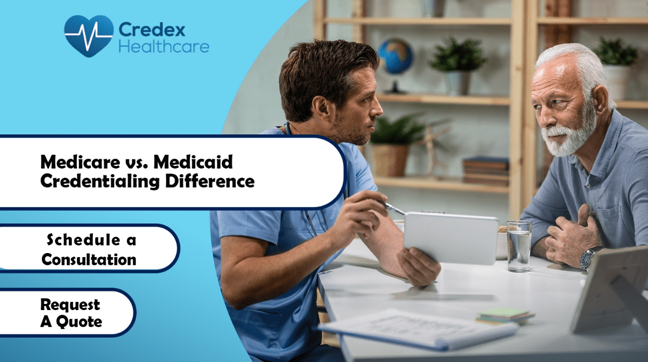 Difference between Medicare and Medicaid Credentialing