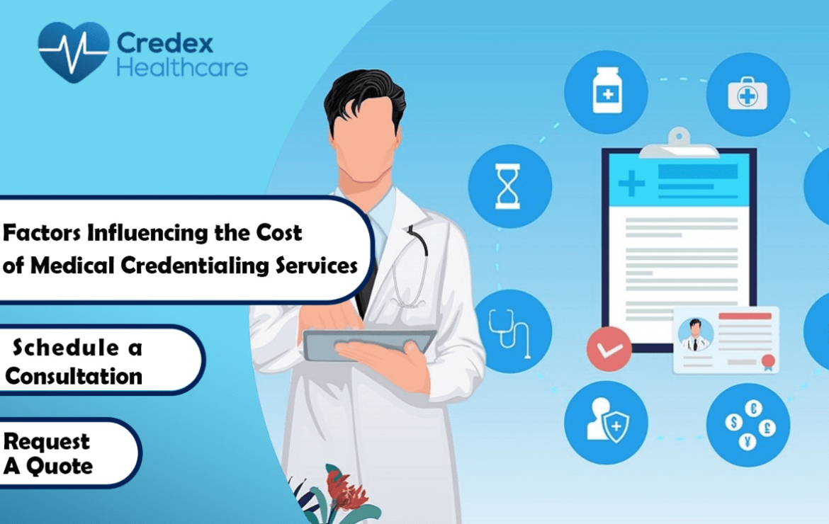 What Factors Influence the Cost of Medical Credentialing Services?