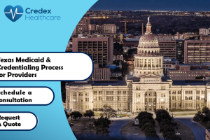 Texas Medicaid & Credentialing Process for Providers 