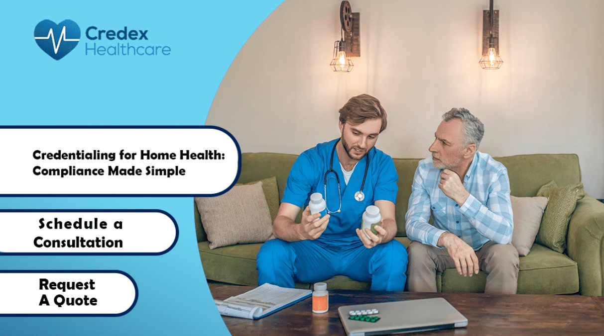 Credentialing for Home Health: Compliance Made Simple 