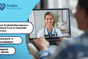 How Credentialing Improves Patient Trust in Telehealth Services