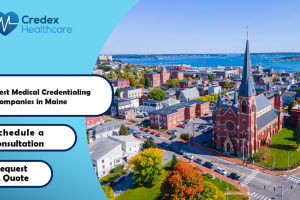 Best Medical Credentialing Companies in Maine 