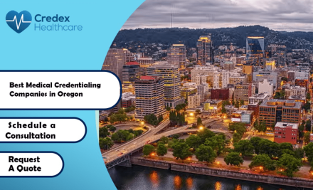 Best Medical Credentialing Companies in Oregon