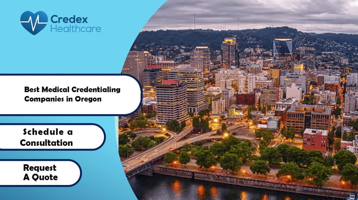 Best Medical Credentialing Companies in Oregon