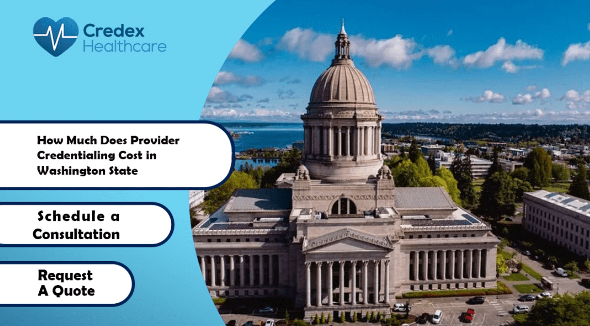How Much Does Provider Credentialing Cost in Washington State