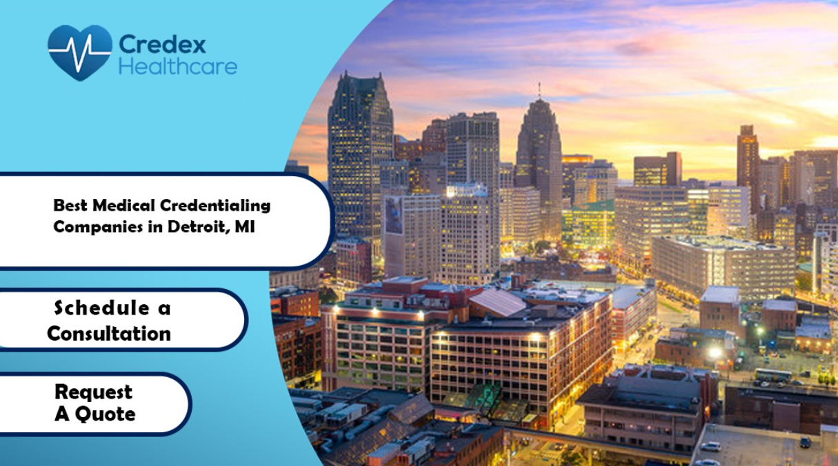Best Medical Credentialing Companies in Detroit