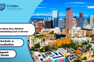 How Much Does Medical Credentialing Cost in Denver