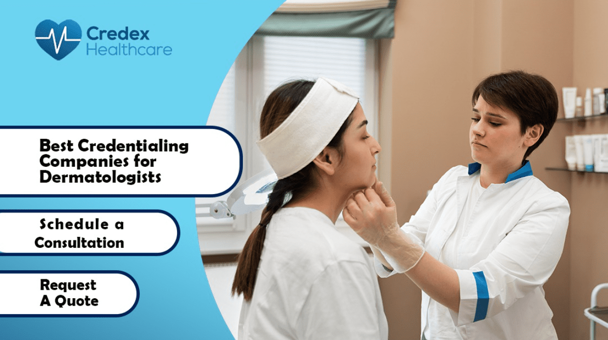Best Credentialing Companies for Dermatologists