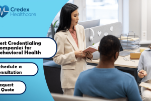 Best Credentialing Companies for Behavioral Health
