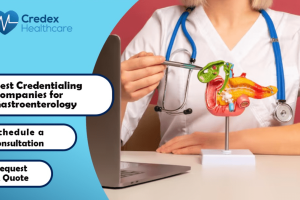 Best Credentialing Companies for Gastroenterology