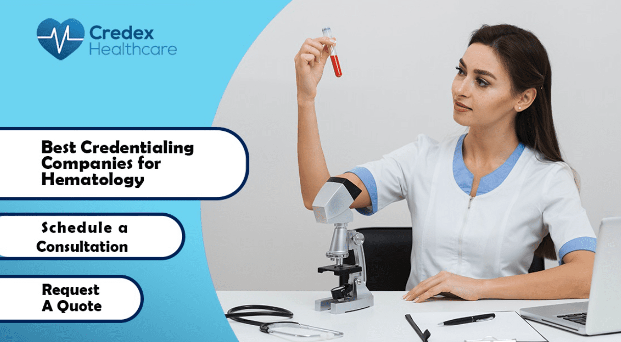 Best Credentialing Companies for Hematology 