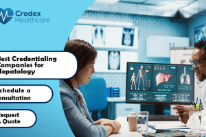 Best Credentialing Companies for Hepatology 