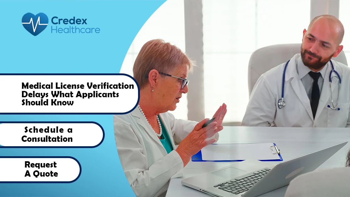 Medical License Verification Delays What Applicants Should Know