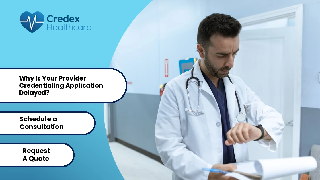 provider credentialing application delayed